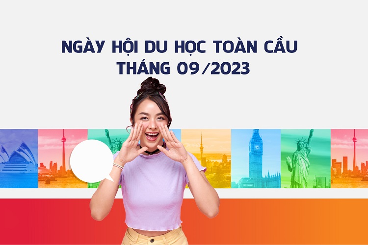 Ngày hội du học toàn cầu tháng 09/2023 tại TPHCM: Du học trường TOP - Chi phí tối ưu